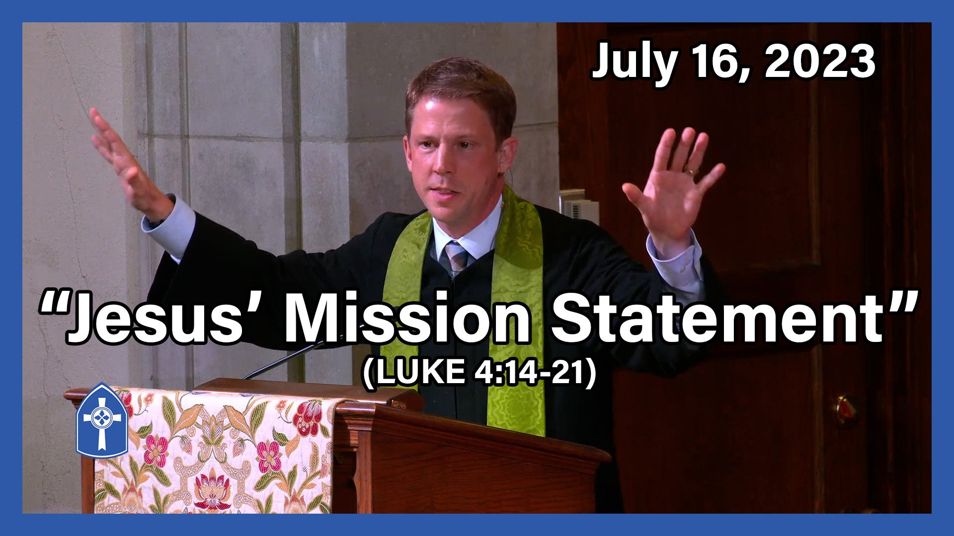 July 16 - Jesus' Mission Statement